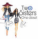 Two Sisters One closet 